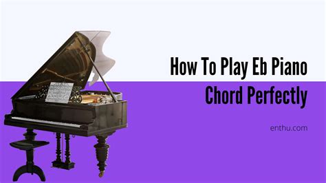 Eb Major Chord Piano Chord Toggles: Eb Gm/D. Play Along With The