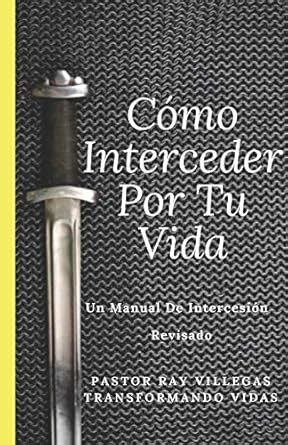 Buy Como Interceder Por Tu Vida: Manual De Intercesión Book Online at ...