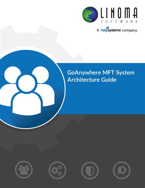GoAnywhere MFT System Architecture Guide - GoAnywhere MFT System ...