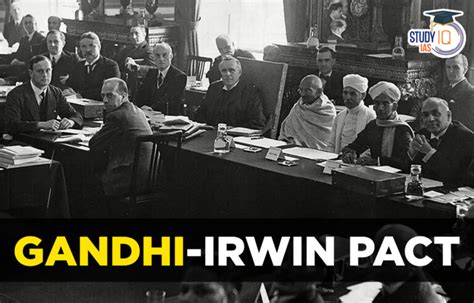 Gandhi Irwin Pact, History, Objective, Feature, Agreements and Outcomes