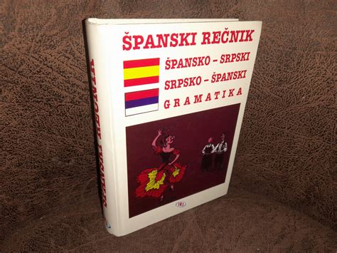 Špansko srpsko, srpsko španski rečnik- gramatika - Kupindo.com (76523333)