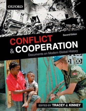 Conflict and Cooperation: Documents on Modern Global History : Kinney ...