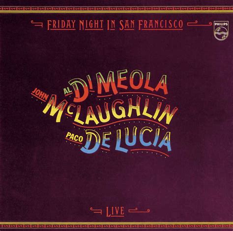 Friday Night in San Francisco: John Mclaughlin, Paco De Lucia, Al Di ...