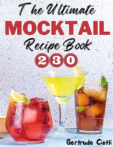 The Ultimate Mocktail Recipe Book: 230 Refreshing Non-Alcoholic ...
