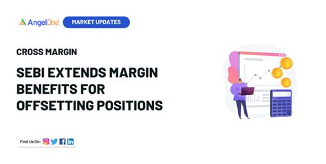 SEBI's Cross Margin Extension for Offsetting Positions with Different ...
