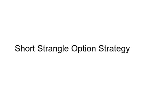 Short Strangle Option Adjustment Strategy 的图像结果
