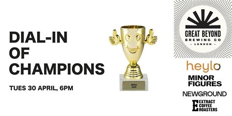 The Dial-In of Champions, Great Beyond Taproom and Brewery, London, 30 ...