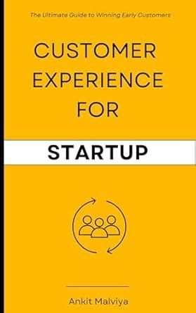 Customer Experience for Startup: The Ultimate Guide to Winning Early ...