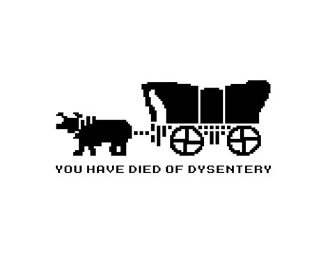 SVG You Have Died of Dysentery Oregon Trail Digital - Etsy