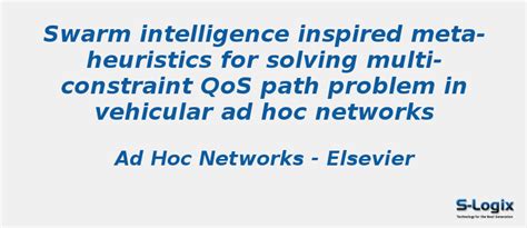 Swarm intelligence inspired meta-heuristics for QoS path | S-Logix
