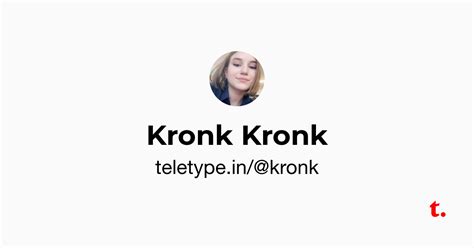 Kronk Kronk — Teletype