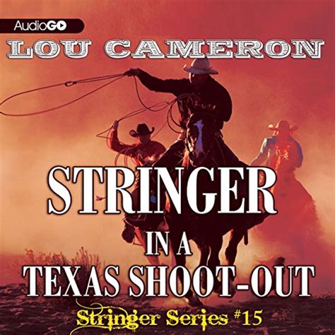 Stringer in a Texas Shoot-Out: Stringer, Book 15 (Audio Download): Lou ...