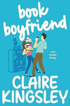 Book Boyfriend: A Hot Romantic Comedy (Book Boyfriends 1) eBook ...