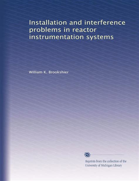 Installation and interference problems in reactor instrumentation ...