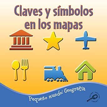 Claves y simbolos en los mapas / Keys and Symbols on Maps (Pequeno ...