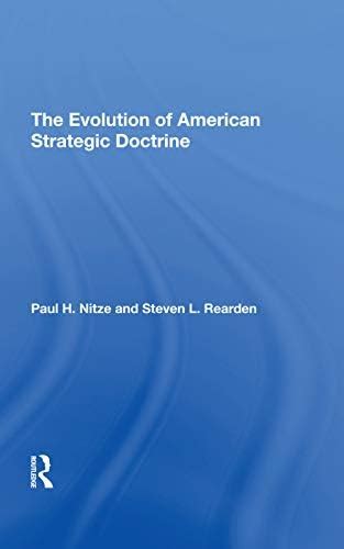 Buy The Evolution Of American Strategic Doctrine: Paul H. Nitze And The ...