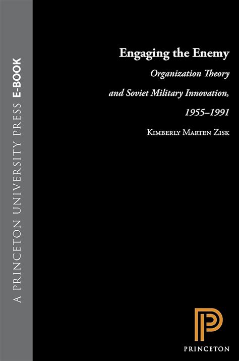 Buy Engaging in the Enemy – Organization Theory & Soviet Military ...