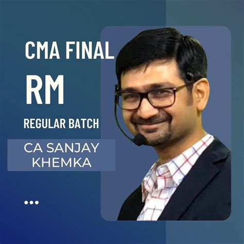 CMA Final RM Regular Batch By CA Sanjay Khemka | For June & Dec 25 Exa ...