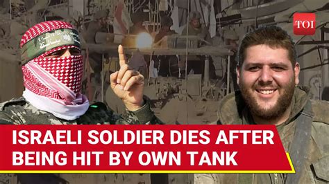 IDF Soldier Killed By Rotation Of Own Tank's Turret; Hamas Ally Rains ...