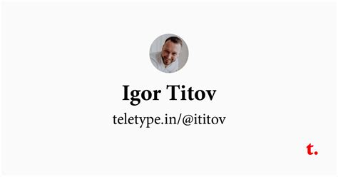 Igor Titov — Teletype