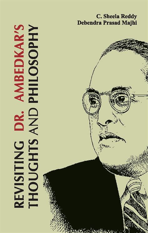 Revisiting Dr. Ambedkar's Thoughts And Philosophy : C.Sheela Reddy ...
