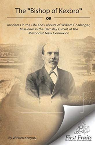 The Bishop of Kexbro: Or, Incidents in the Life and Labours of William ...