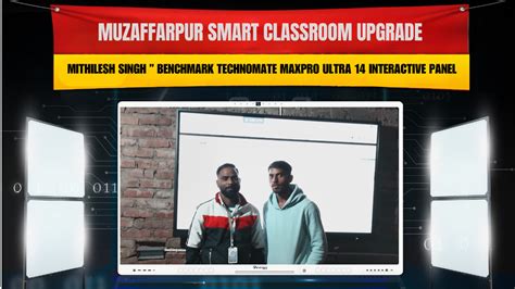 Muzaffarpur Smart Classroom Upgrade: Mithilesh Singh Installs 75” Benc ...