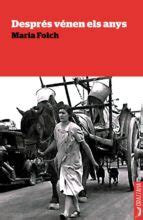 DESPRÉS VÉNEN ELS ANYS | | Llibres de la Drassana | Casa del Libro