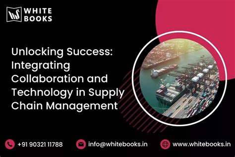 Unlocking Success: Integrating Collaboration And Technology In Supply ...