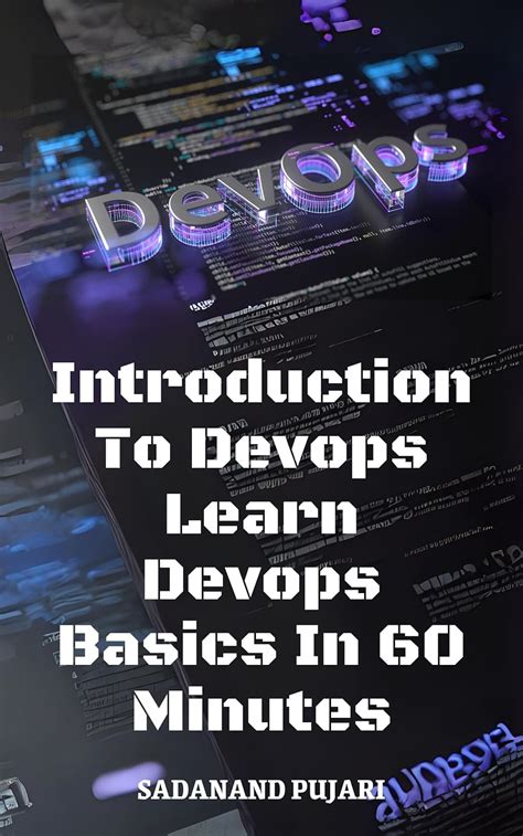 Introduction To Devops Learn Devops Basics In 60 Minutes eBook : PUJARI ...