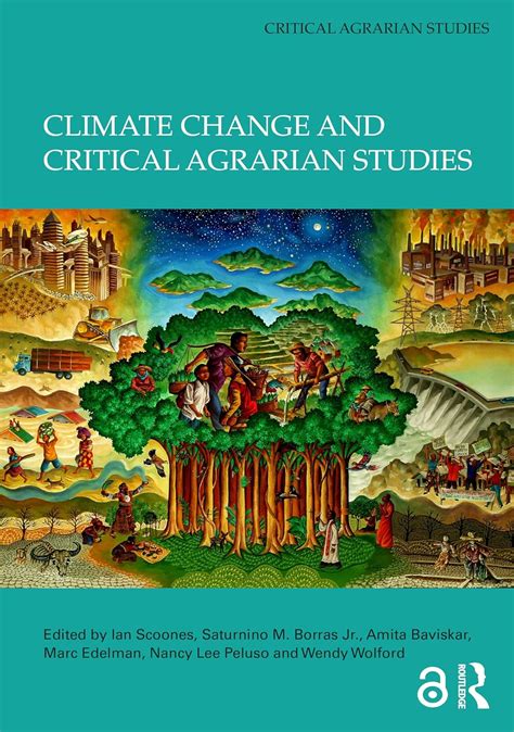 Climate Change and Critical Agrarian Studies : Scoones, Ian, Borras Jr ...