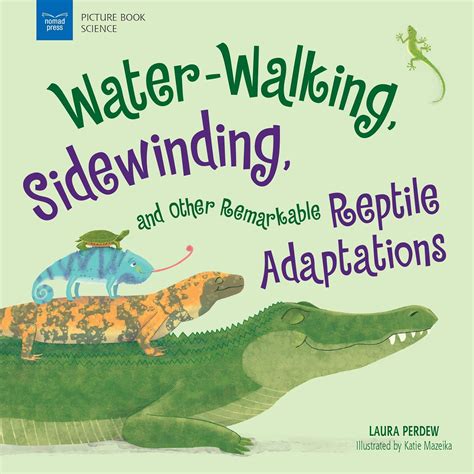 Water-Walking, Sidewinding, and Other Remarkable Reptile Adaptations ...