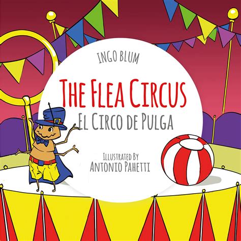 The Flea Circus - El Circo de Pulgas: Bilingual Children's Picture Book ...