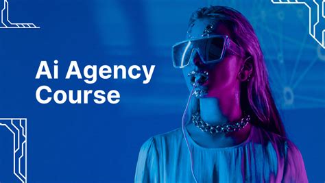 Artificial Intelligence (Ai) Agency Course