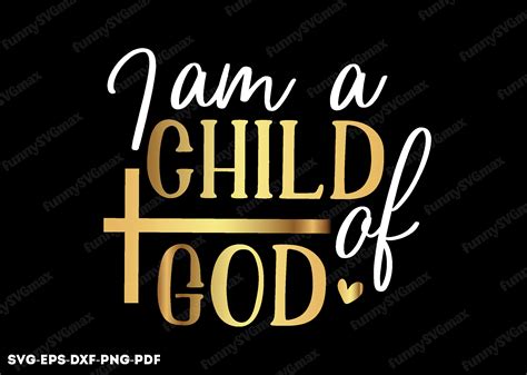 I Am a Child of God Svg, Christian Svg Graphic by funnySVG · Creative ...