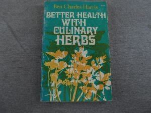 Buy Better Health With Culinary Herbs Book Online at Low Prices in ...