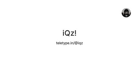iQz! — Teletype