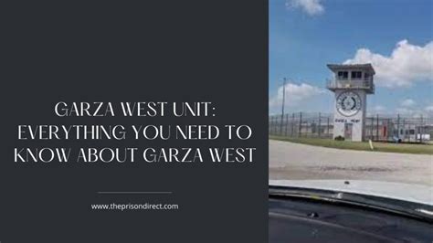 Garza West Unit: Everything You Need to Know About Garza West - The ...