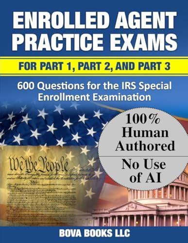 Enrolled Agent Practice Exams for Part 1, Part 2, and Part 3: 600 ...
