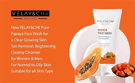VELAY&CHE Papaya Face Wash - Clear Glowing Skin, Tan Removal ...