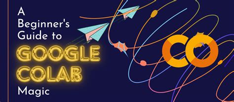 A Beginner’s Guide to Google Colab Magic! | Ujjwalit