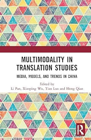 Multimodality in Translation Studies: Media, Models, and Trends in ...