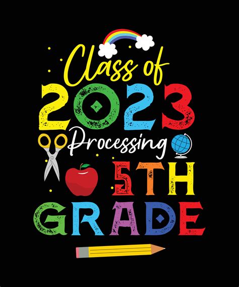 class of 2023 processing 5th grade. Back to school t-shirt design, 100 ...