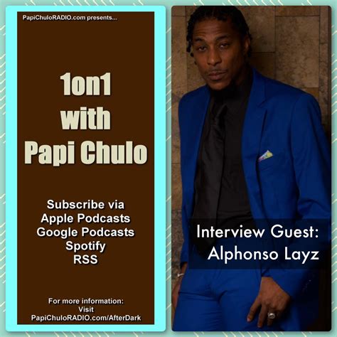 1on1 with Papi Chulo – Special Guest: ALPHONSO LAYZ [April 18, 2023 ...