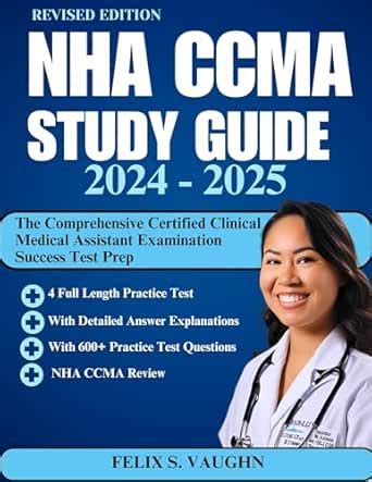NHA CCMA STUDY GUIDE 2024- 2025: The Comprehensive Certified Clinical ...