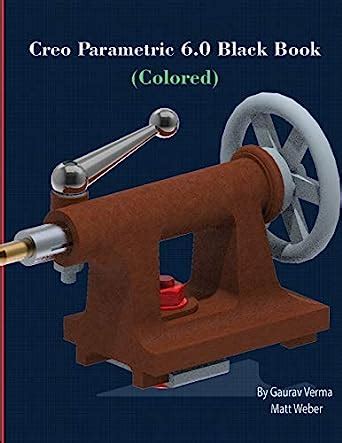 Buy Creo Parametric 6.0 Black Book (Colored) Book Online at Low Prices ...
