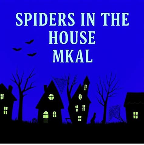 Spiders in the House MKAL, 7406 27th St W #303, 98466, University Place ...