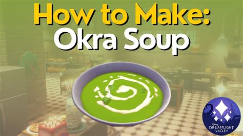 How to Make Okra Soup in Disney Dreamlight Valley - YouTube