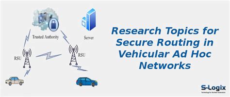 Best Topics in Secure Routing for Vehicular Ad Hoc Networks | S-Logix