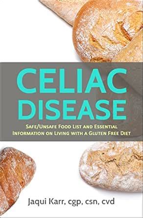 Celiac Disease: Safe/Unsafe Food List and Essential Information On ...